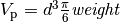 V_\mathrm{p} = d^3 \frac{\pi}{6} \mathit{weight}