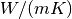 W/(m K)