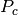 P_{c}