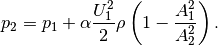 p_{2} = p_{1} + \alpha \frac{U_1^2}{2} \rho \left( 1 - \frac{A_1^2}{A_2^2} \right).