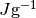 J \mathrm{g}^{-1}