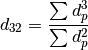 d_{32} = \frac{\sum d_p^3}{\sum d_p^2}