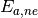 E_{a,ne}