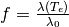 f = \frac{\lambda(T_e)}{\lambda_0}