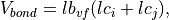 V_{bond} = lb_{vf}(lc_i+lc_j),