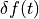 \delta f(t)