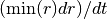 (\min(r) dr)/dt