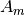 A_m