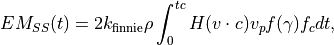 EM_{SS}(t) = 2 k_\mathrm{finnie} \rho \int_0^{tc} H(v \cdot c) v_p f(\gamma) f_c dt,