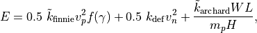 E = 0.5 \ \tilde{k}_{\mathrm{finnie}} v_p^2 f(\gamma) +  0.5 \ k_\mathrm{def} v_n^2 + \frac{\tilde{k}_\mathrm{archard} W L}{m_p H},