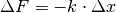 \Delta F = -k \cdot \Delta x