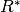 R^*