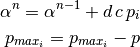 \alpha^n = \alpha^{n-1} + d\,c\,p_i\\
p_{max_i} = p_{max_i} - p