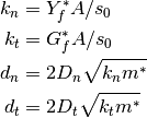 k_n &= Y_f^* A / s_0

k_t &= G_f^* A / s_0

d_n &= 2 D_n \sqrt{k_n m^*}

d_t &= 2 D_t \sqrt{k_t m^*}
