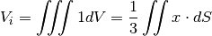 V_i = \iiint 1 dV = \frac{1}{3} \iint x \cdot dS