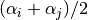 (\alpha_i + \alpha_j)/2