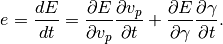 e = \frac{dE}{dt} = \frac{\partial E}{\partial v_p} \frac{\partial v_p}{\partial t} + \frac{\partial E}{\partial \gamma} \frac{\partial \gamma}{\partial t}.