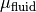 \mu_{\text{fluid}}