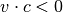 v \cdot c < 0