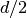 d/2