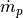 \dot{m}_p