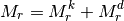 M_r = M^k_r + M^d_r