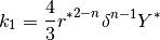 k_1 = \frac{4}{3} {r^*}^{2-n} {\delta}^{n-1} Y^*
