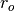 r_o