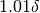 1.01 \delta