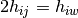 2 h_{ij} = h_{iw}