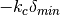 -k_c \delta_{min}