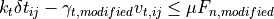 k_t \delta t_{ij} - \gamma_{t, modified} v_{t,ij} \leq \mu F_{n, modified}