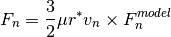 F_n = \frac{3}{2} \mu r^* v_n \times F_n^{model}