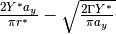 \frac{2 Y^* a_y}{\pi r^*} - \sqrt{\frac{2 \Gamma Y^*}{\pi a_y}}