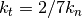 k_t = 2/7 k_n