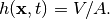 h(\mathbf{x}, t) = V/A.