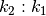 k_2 : k_1