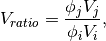 V_{ratio} = \frac{\phi_j V_j}{\phi_i V_i},