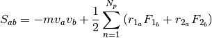 S_{ab} = -m v_a v_b + \frac{1}{2} \sum_{n=1}^{N_p} \left( r_{1_a} F_{1_b} +
r_{2_a} F_{2_b} \right)