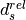 d_s^{rel}