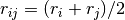 r_{ij} = (r_i + r_j)/2