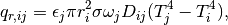 q_{r,ij} = \epsilon_j \pi r_i^2 \sigma \omega_j D_{ij} (T_j^4 - T_i^4),