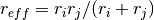 r_{eff} = r_i r_j/(r_i+r_j)