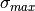 \sigma_{max}