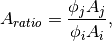 A_{ratio} = \frac{\phi_j A_j}{\phi_i A_i},