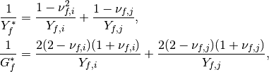 \frac{1}{Y_f^*} &= \frac{1-\nu_{f,i}^2}{Y_{f,i}} + \frac{1-\nu_{f,j}}{Y_{f,j}},

\frac{1}{G_f^*} &= \frac{2(2-\nu_{f,i})(1+\nu_{f,i})}{Y_{f,i}} + \frac{2(2-\nu_{f,j})(1+\nu_{f,j})}{Y_{f,j}},