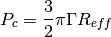 P_c = \frac{3}{2} \pi \Gamma R_{eff}