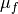 \mu_f