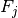 F_j