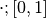 \cdot; [0, 1]